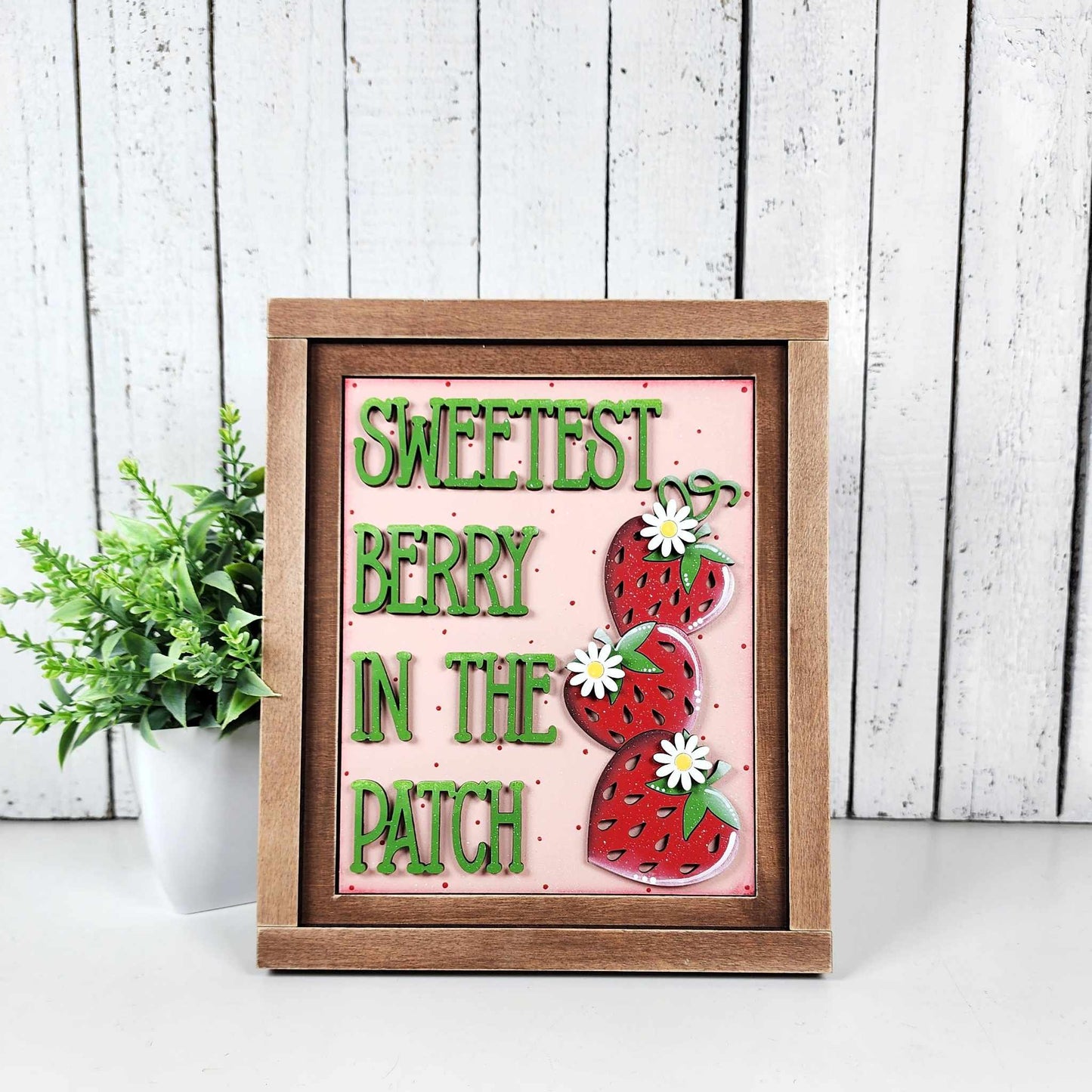 6x8 Sweetest Berry Sign (frame sold separately)