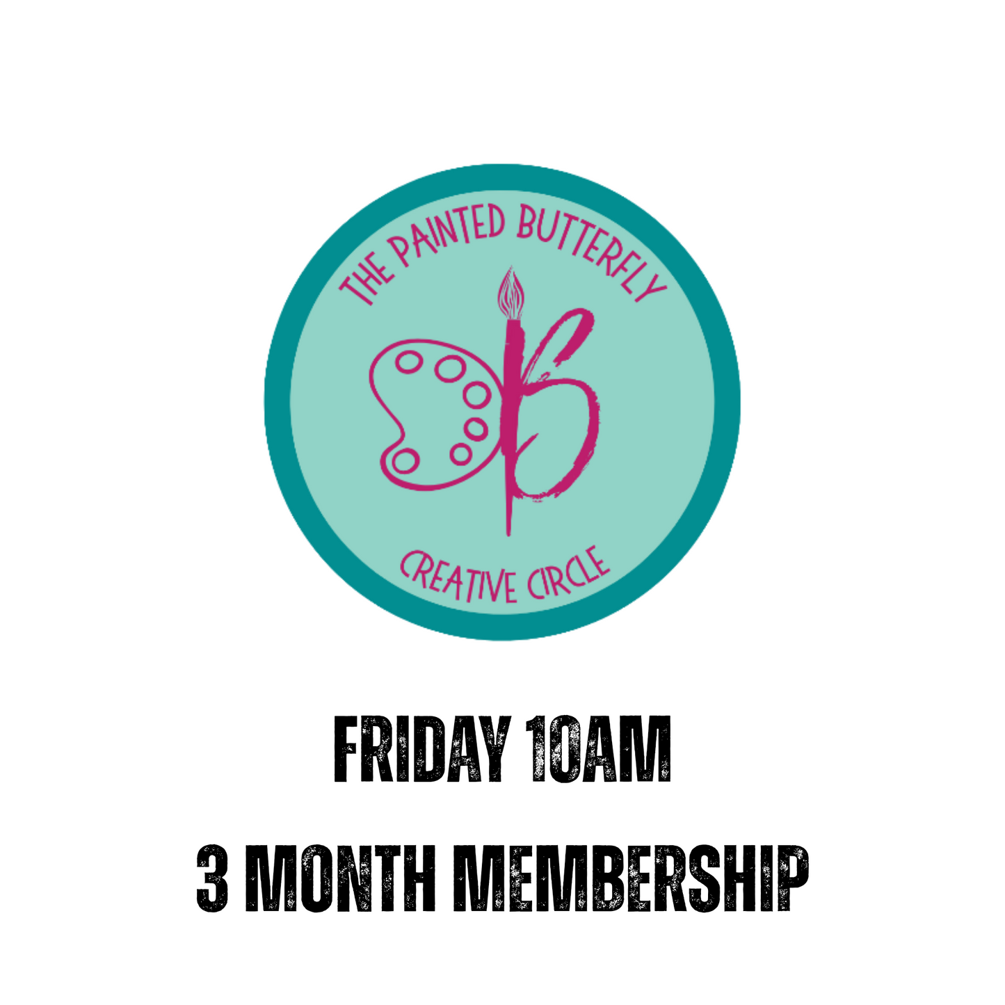 The Painted Butterfly Creative Circle 3 Months - First Friday @ 10am