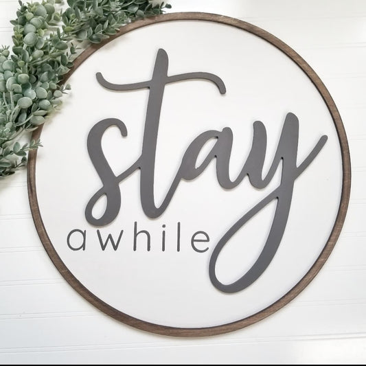 Stay Awhile Sign